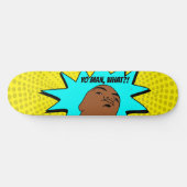 geel blauw Yo Man Wat je wilt Mok Shot Comics Persoonlijk Skateboard (Horizontaal)