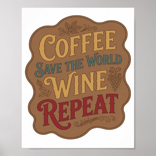 Geel COFFIE SAVE THE WORLD WIJN HERHALEN Design Poster (Voorkant)
