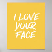 Geel dat ik van je gezicht hou Typografie Quote Poster (Voorkant)