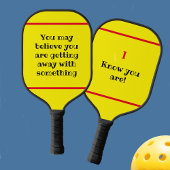 Geel dat je gelooft, maar ik ken het heel erg pickleball paddle