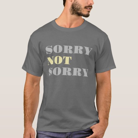 Geel Geel Sorry Niet Sorry T-shirt (Voorkant)