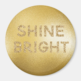 Geel Gold Glitter Shine Bright Quote Magneet