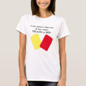 Geel of Rode Kaart Voetbal Humor T-shirt (Voorkant)