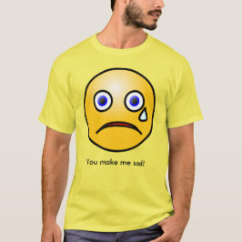 Geel Tearful Face, je maakt me gek T-shirt