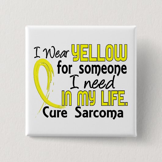 Geel voor iemand die ik Sarcoma nodig heb Vierkante Button 5,1 Cm (Voorkant)