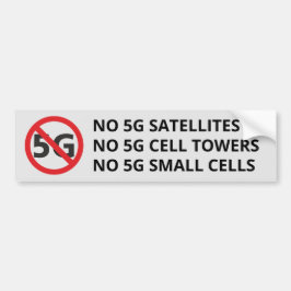 Geen 5G-satellieten, celtorens of kleine cellen Bumpersticker