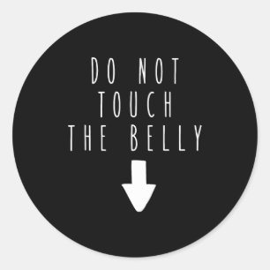 Geen Aanraking Buik Humor Spreuk Ronde Sticker