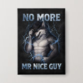 Geen aardige jongen meer Grappige Alpha Wolf Meme Button (Voorkant)