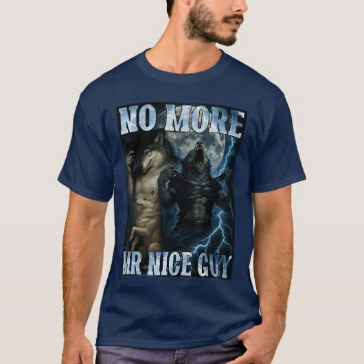 Geen aardige vent meer Funny Alpha Wolf Meme Papa T-shirt (Voorkant)