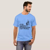 GEEN ACCURATE VOORSTELLING T-SHIRT (Voorkant volledig)