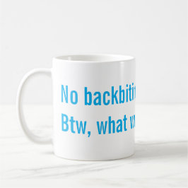 Geen achterklap koffiemok