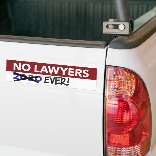 Geen advocaten 2020 - Geen advocaten OOIT! Bumpersticker (Op Truck)