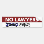 Geen advocaten 2020 - Geen advocaten OOIT! Bumpersticker (Voorkant)