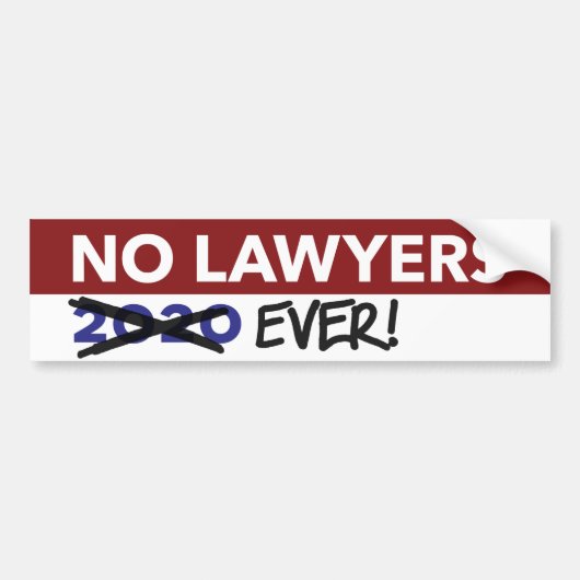 Geen advocaten 2020 - Geen advocaten OOIT! Bumpersticker (Voorkant)