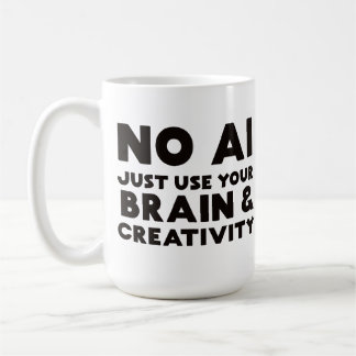 Geen Ai, gebruik gewoon je hersenen en creativitei Koffiemok