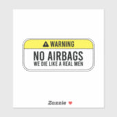 Geen airbags We sterven als echte Mannen Sticker (Vel)