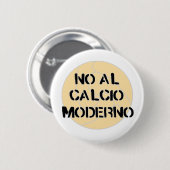 geen al calcio moderno knoopbadge ronde button 5,7 cm (Voorkant /achterkant)