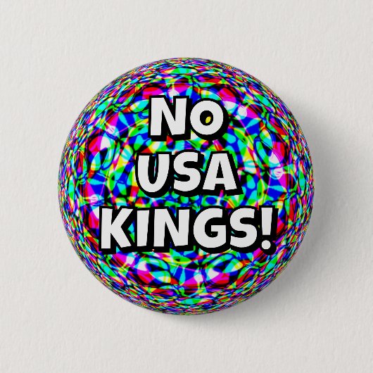 GEEN AMERIKAANSE KONINGEN! RONDE BUTTON 5,7 CM (Voorkant)