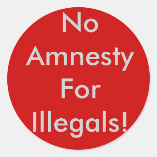 Geen amnestie voor illegalen! ronde sticker