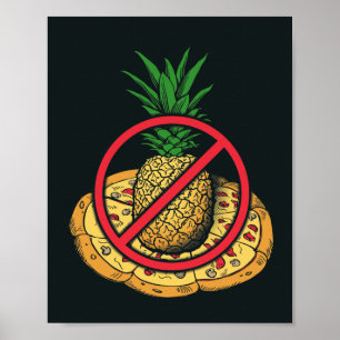 Geen ananas op mijn Pizza Poster
