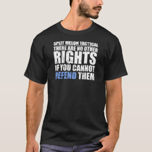 Geen andere rechten als je ze niet kunt verdedigen t-shirt