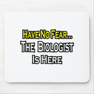 Geen angst...bioloog muismat