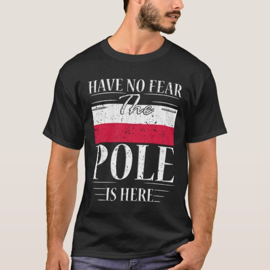 Geen angst dat de pool er is t-shirt (Voorkant)
