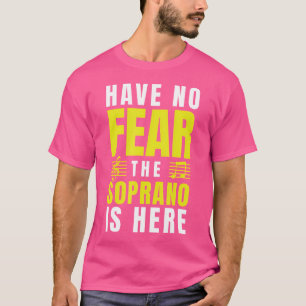 Geen angst dat de Soprano hier is. T-shirt