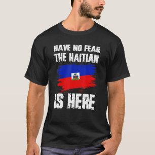Geen angst dat Haïti hier de Haïtiaanse vlag Pride T-shirt
