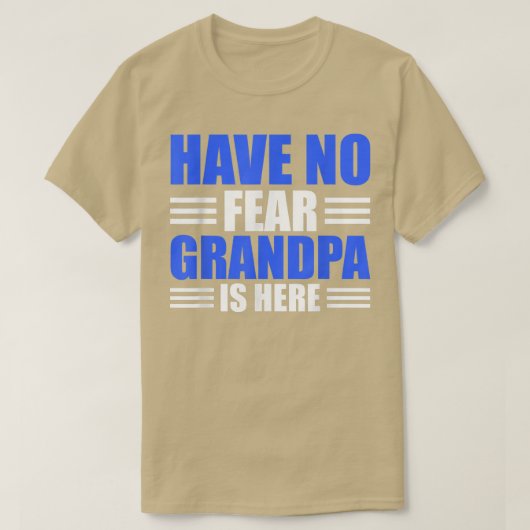 Geen angst dat opa hier is t-shirt (Design voorkant)