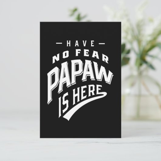 Geen angst dat Papaw hier is T-shirt Gift RSVP Kaartje (Staand voorkant)