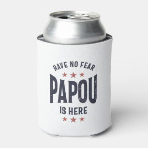 Geen angst dat Papou hier is   vader opa Gift Blikjeskoeler