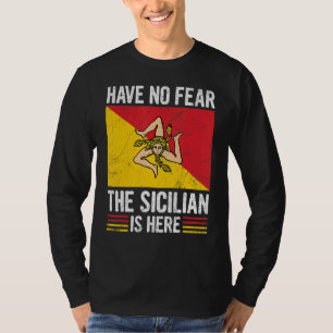 Geen angst dat Sicilië hier is, citaat voor een pr T-shirt