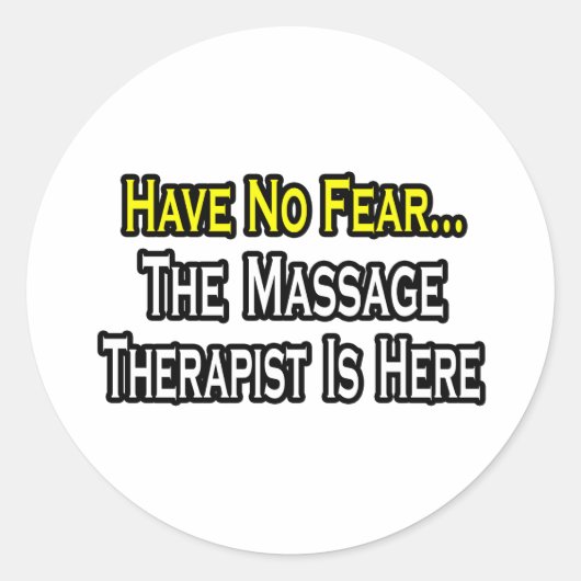 Geen angst, de massagetherapeut is er ronde sticker (Voorkant)