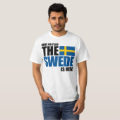 Geen angst, de Zweed is hier grappige hemel T-shirt (Voorkant volledig)