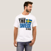 Geen angst, de Zweed is hier grappige hemel T-shirt (Voorkant volledig)