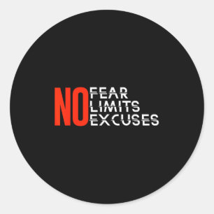 Geen angst Geen grenzen Geen excuses _ Inspiratie Ronde Sticker