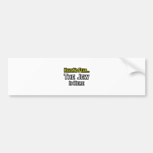 Geen angst... Jood is hier. Bumpersticker (Voorkant)
