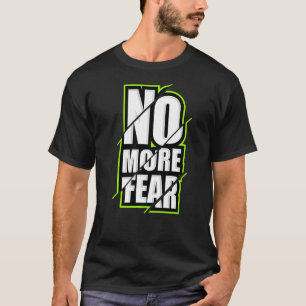 Geen angst meer voor Gym Motivation Workout Quote T-shirt