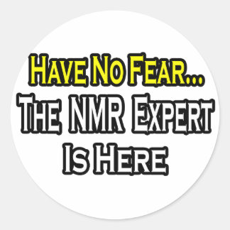 Geen angst...NMR expert Ronde Sticker