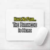 Geen angst...Paramedic Muismat (Met muis)