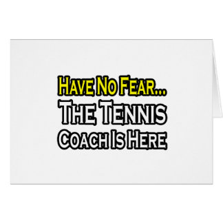 Geen angst...Tennis Coach