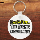 Geen angst...Tennis Coach Sleutelhanger (Voorkant)