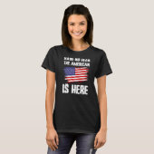 Geen angst voor de Amerikaan hier, de Amerikaanse  T-shirt (Voorkant volledig)