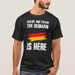 Geen angst voor de Duitsers hier is de Duitse vlag T-shirt