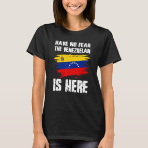 Geen angst voor de Venezolaanse vlag T-shirt