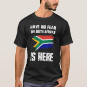 Geen angst voor de Zuid-Afrikaanse vlag T-shirt (Voorkant)