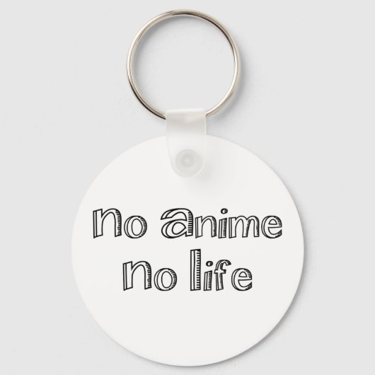 geen anime geen leven sleutelhanger (Voorkant)
