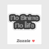 geen anime geen leven sticker (Vel)