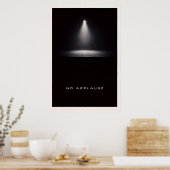 Geen Applaus - Motiverende Stille Kracht Poster (Keuken)